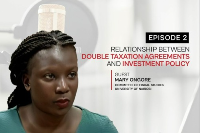 Relationship between Double Taxation Agreements and Investment Policy with Mary Ongore